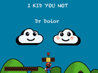 Dr Dolor - I Kid You Not